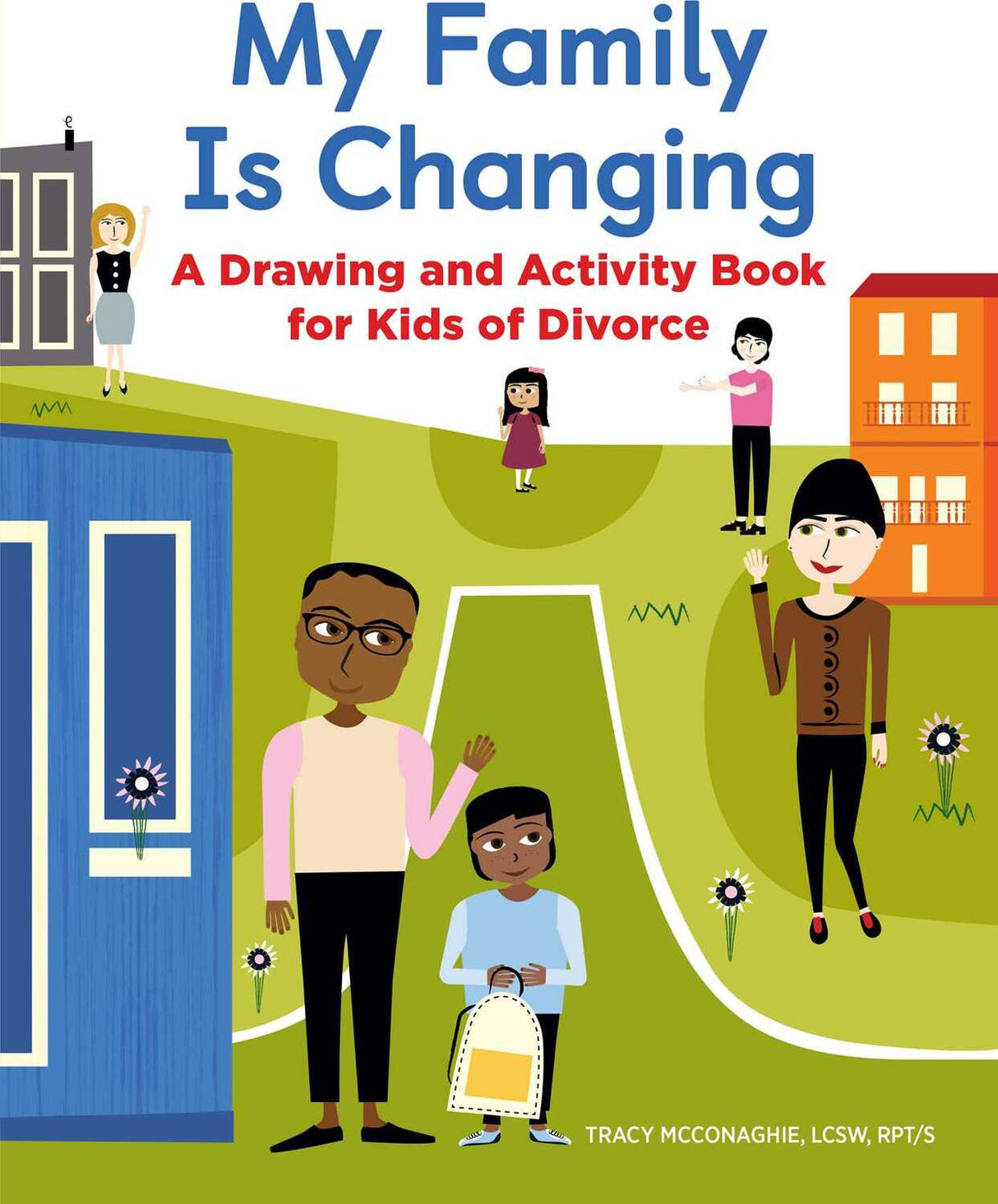 My Family Is Changing: A Drawing and Activity Book for Kids of Divorce