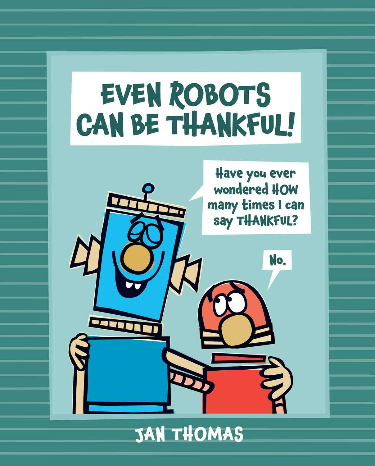 Even Robots Can Be Thankful!