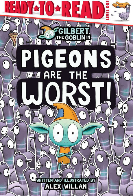 Pigeons Are the Worst!: Ready-to-Read Level 1