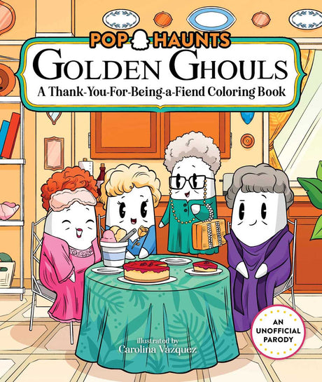 Golden Ghouls: A Thank-You-for-Being-a-Fiend Coloring Book 