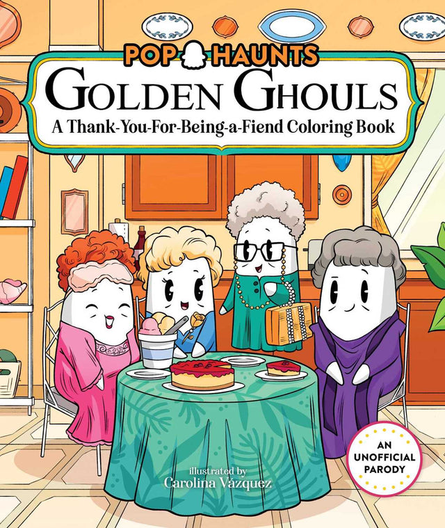 Golden Ghouls: A Thank-You-for-Being-a-Fiend Coloring Book 