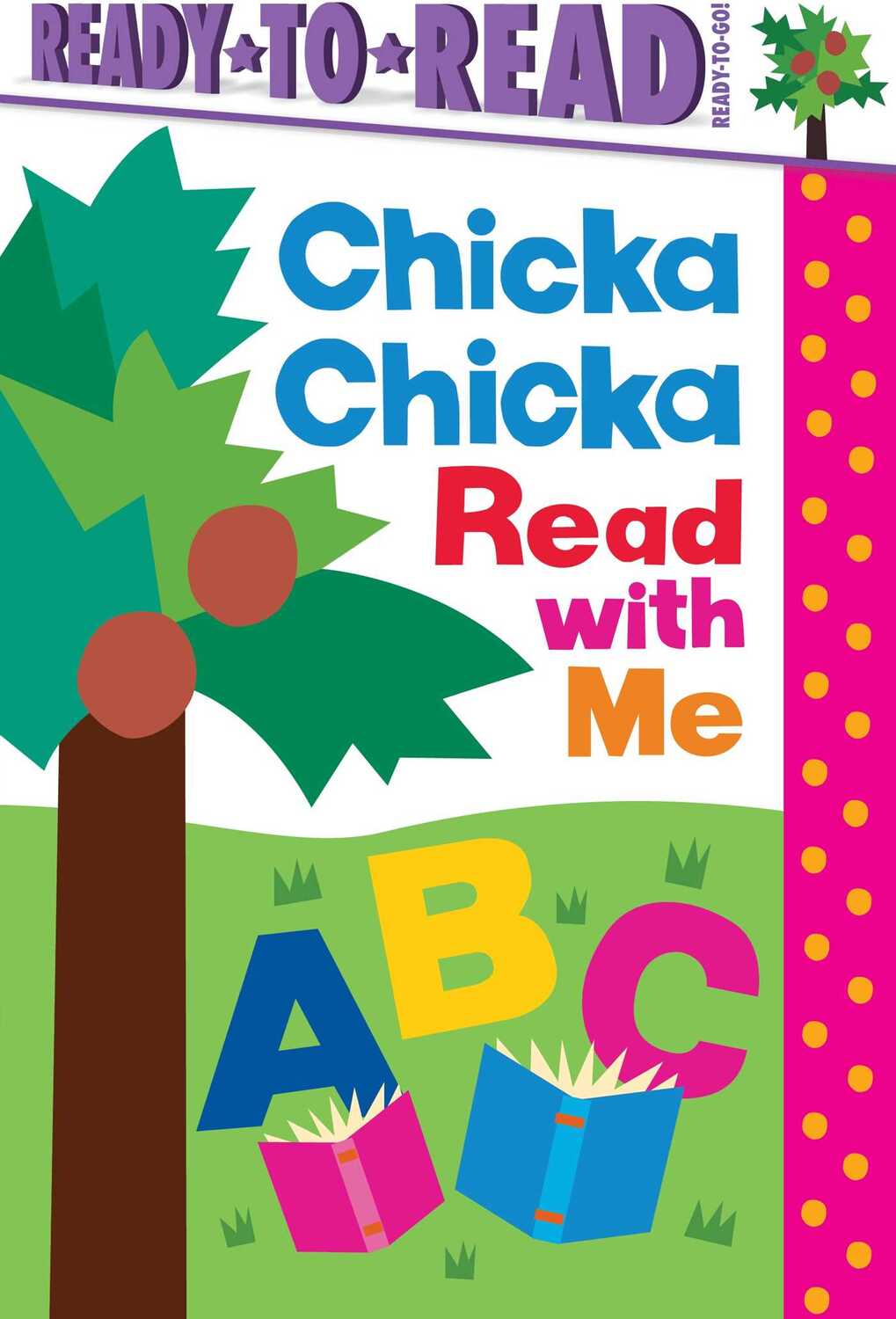 Chicka Chicka Read with Me: Ready-to-Read Ready-to-Go!