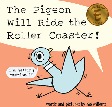 The Pigeon Will Ride the Roller Coaster!