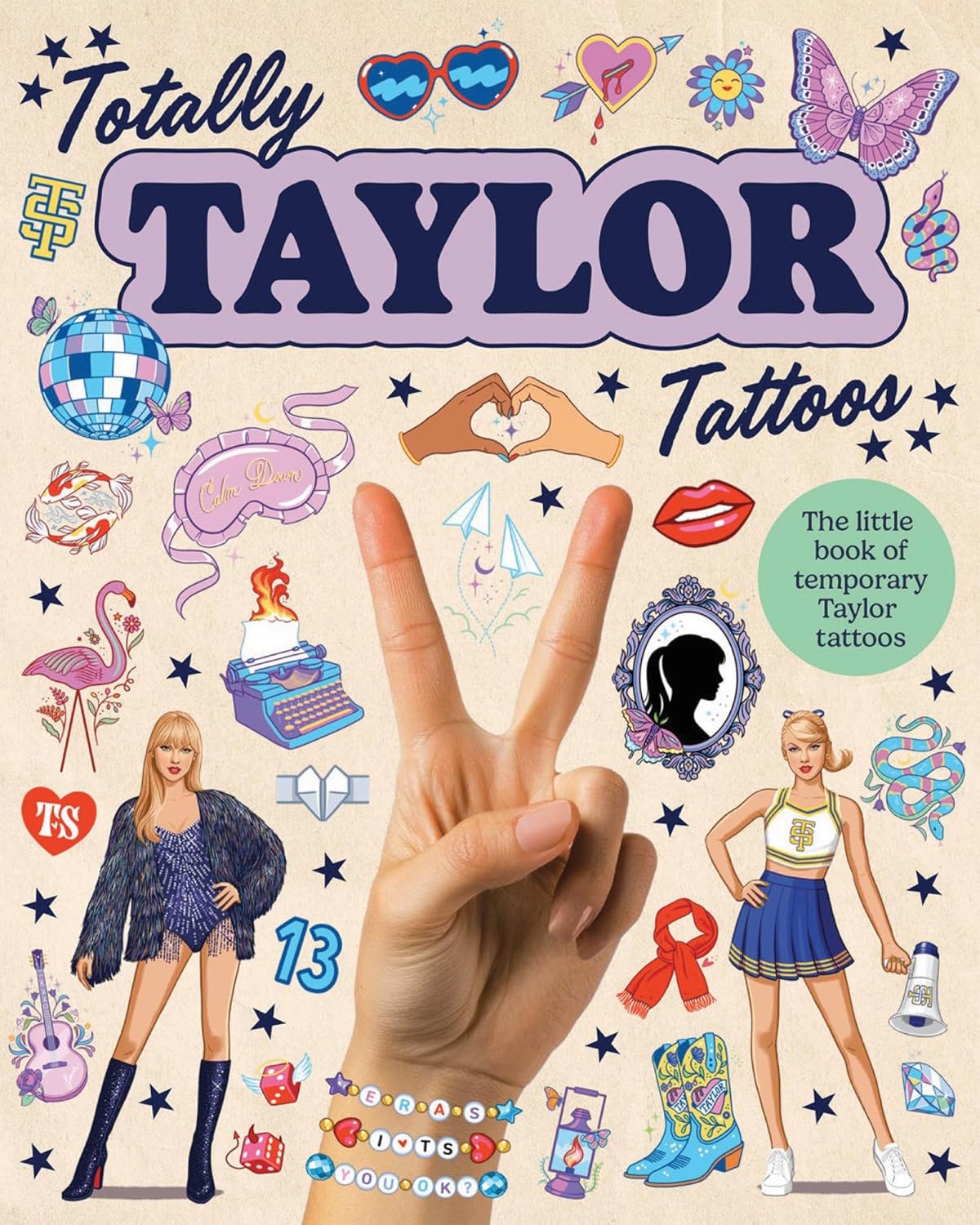 Totally Taylor Tattoos: The little book of temporary Taylor tattoos Rizzoli Books