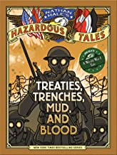 Nathan Hale's Hazardous Tales 4: Treaties, Trenches, Mud and Blood