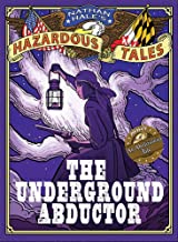 Nathan Hale's Hazardous Tales 5: Underground Abductor